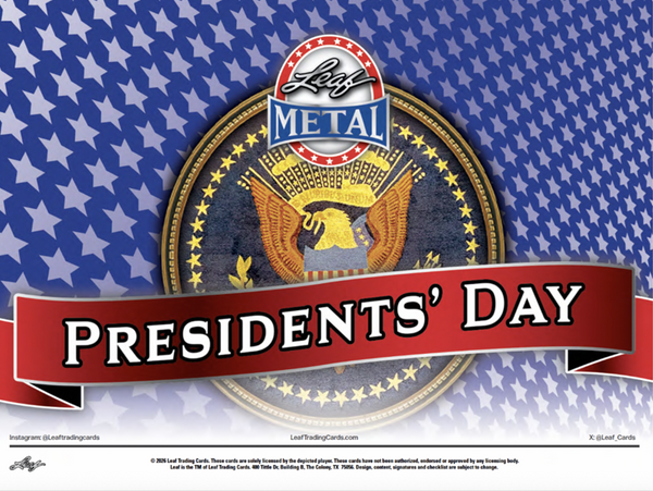 2026 LEAF METAL PRESIDENT'S DAY