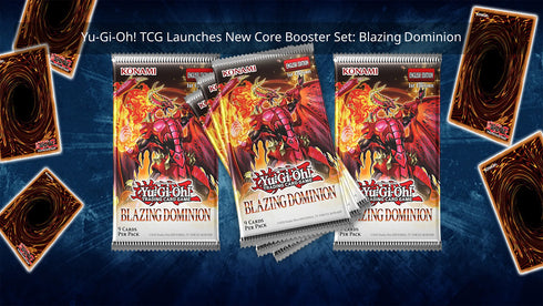 YU-GI-OH BLAZING DOMINION BOOSTERS